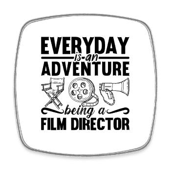 Everyday Is An Adventure Movie Film Directors - Square fridge magnet - white - Front