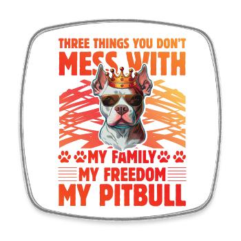 Ne plaisante pas avec mon Pitbull ma famille ma liberté - Magnet carré - blanc - Devant