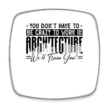 Vous n’avez pas besoin d’être des architectes de construction fous - Magnet carré - blanc - Devant