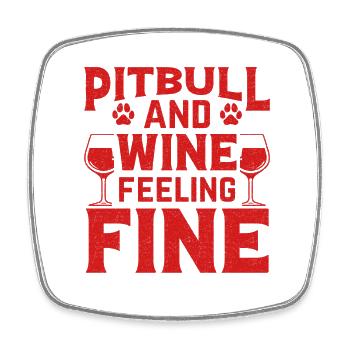 Pitbull et vin se sentent bien - Magnet carré - blanc - Devant