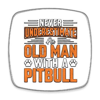 Never underestimate an old man with a pitbull - Square fridge magnet - white - Front