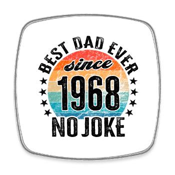 Best dad in the world since 1968 Father's Day Birthday - Square fridge magnet - white - Front