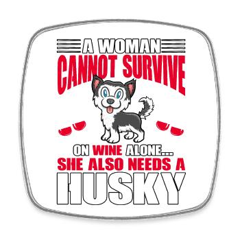 A Woman cannot survive on Wine alone Husky - Viereckiger Kühlschrankmagnet - Weiß - Vorne