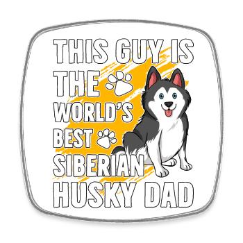 This Guy is the world's best Siberian Husky Dad - Square fridge magnet - white - Front