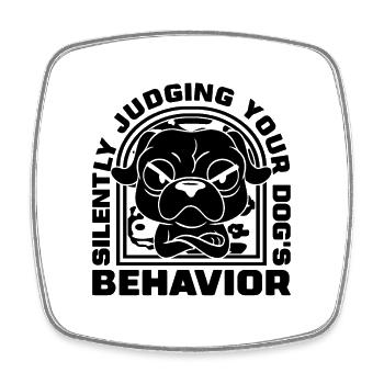 Juger silencieusement vos dresseurs d’animaux de dressage de chiens - Magnet carré - blanc - Devant