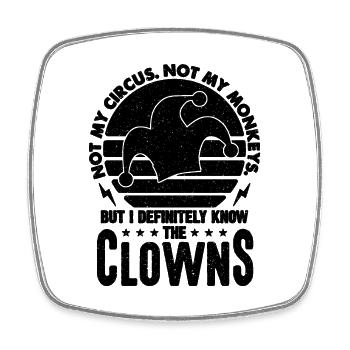 Not My Circus Not My Circus Staff Circus Clowns - Square fridge magnet - white - Front
