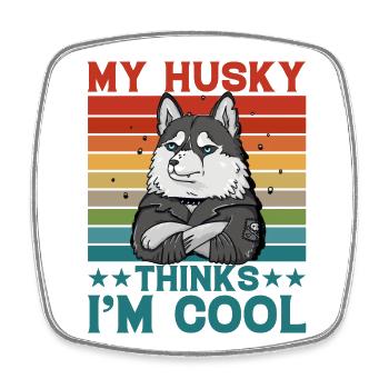 Mon Husky pense que je suis cool - Magnet carré - blanc - Devant