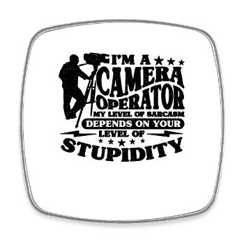 I'm A Camera Operator My Level Of Film Cameraman - Square fridge magnet - white - Front