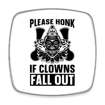 Please Honk If Clowns Carnival Lover Circus Clowns - Square fridge magnet - white - Front