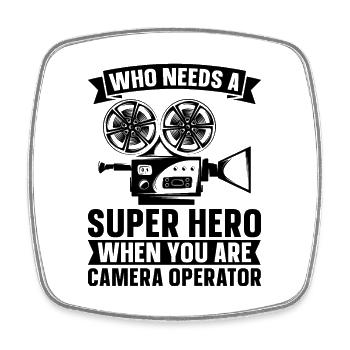 Who Needs A Super Hero Filmmaker Camera Operators - Viereckiger Kühlschrankmagnet - Weiß - Vorne