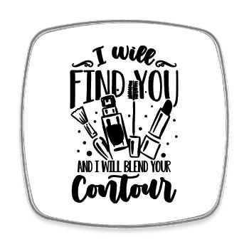 I Will Find You And I Beautician Makeup Artists - Viereckiger Kühlschrankmagnet - Weiß - Vorne
