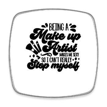 Being A Make Up Artist Cosmetology Makeup Artists - Viereckiger Kühlschrankmagnet - Weiß - Vorne