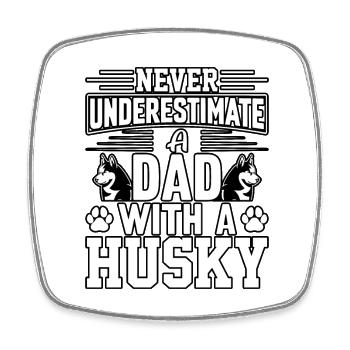 Never underestimate a mom with a Husky - Viereckiger Kühlschrankmagnet - Weiß - Vorne