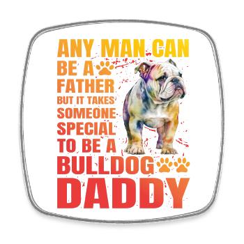 Bulldog Daddy - Square fridge magnet - white - Front
