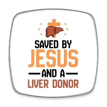 Saved by Jesus and a Liver donor - Viereckiger Kühlschrankmagnet - Weiß - Vorne