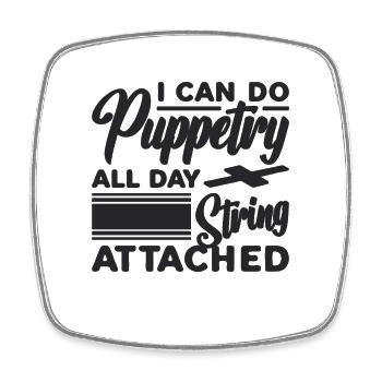 I Can Do Puppetry All Day Marionettes Puppeteer - Viereckiger Kühlschrankmagnet - Weiß - Vorne
