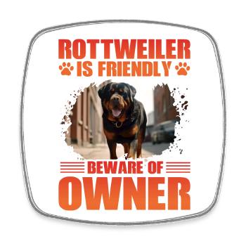 Rottweiler is friendly beware of owner - Viereckiger Kühlschrankmagnet - Weiß - Vorne