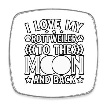 I love my Rottweiler to the moon and back - Square fridge magnet - white - Front