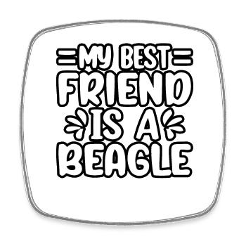 My best friend is a beagle - Square fridge magnet - white - Front