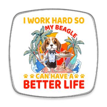 Je travaille dur pour que mon beagle puisse avoir une vie meilleure - Magnet carré - blanc - Devant