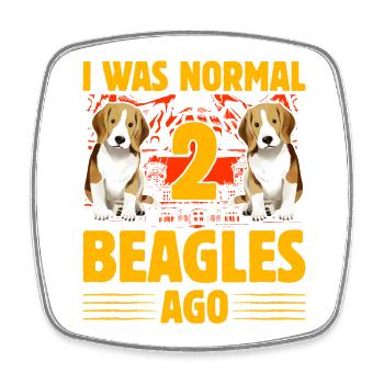 I was normal 2 Beagles ago Beagle - Square fridge magnet - white - Front