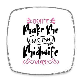 Don't Make Me Use My Case Manager - Viereckiger Kühlschrankmagnet - Weiß - Vorne