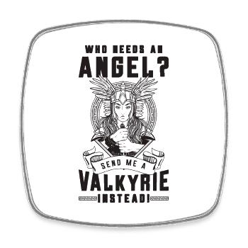 Who Needs An Angel Send Viking Woman Valkyries - Viereckiger Kühlschrankmagnet - Weiß - Vorne