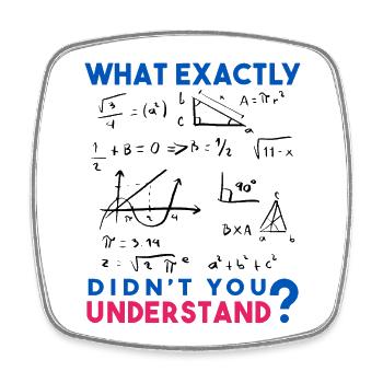 Funny Math Jokes, Physics and Math Formulas Saying - Square fridge magnet - white - Front