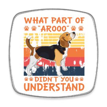 What part of Arooo didn't you understand - Viereckiger Kühlschrankmagnet - Weiß - Vorne