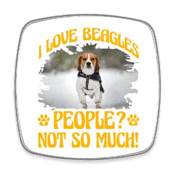 I love Beagles People not so much - Square fridge magnet - white - Front