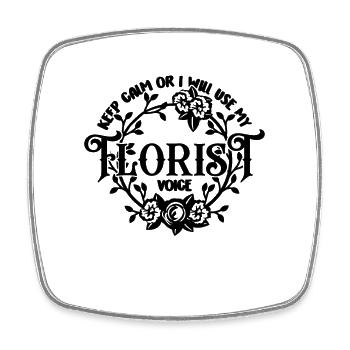 Keep Calm I Will Use My Florist Gardening Florists - Square fridge magnet - white - Front