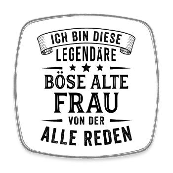 Böse Alte Frau Legende Sarkasmus Spruch Lustig - Viereckiger Kühlschrankmagnet - Weiß - Vorne