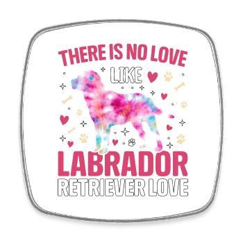 There is no love like a Labrador Retriever love - Square fridge magnet - white - Front
