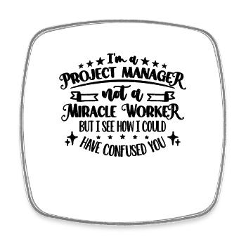 I'm A Project Manager Profession Project Manager - Square fridge magnet - white - Front