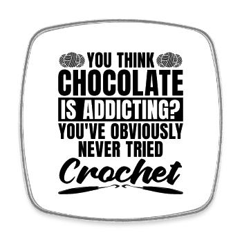 Vous pensez que le chocolat fabrique un amateur de crochet de fil - Magnet carré - blanc - Devant