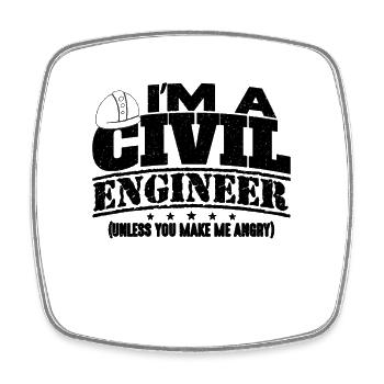 I Am A Civil Engineer Contractor Civil Engineers - Square fridge magnet - white - Front