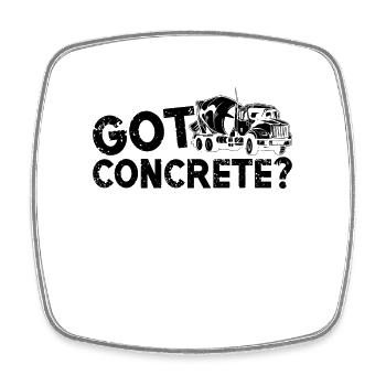 Got Concrete Cement Masonry Concrete Finishers - Magnet carré - blanc - Devant