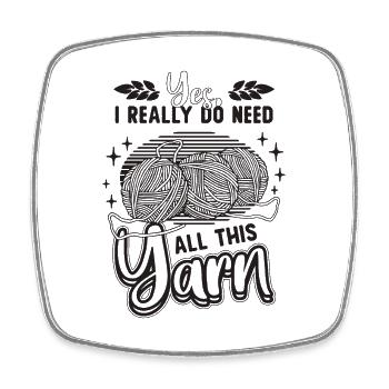 Yes I Really Do Need All This Sewing Crochet Lover - Viereckiger Kühlschrankmagnet - Weiß - Vorne