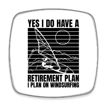 Yes I Do Have A Retirement Surfing Windsurfing - Square fridge magnet - white - Front