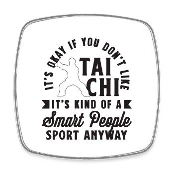 It's Okay If You Don't Meditation Tai Chi Lover - Square fridge magnet - white - Front