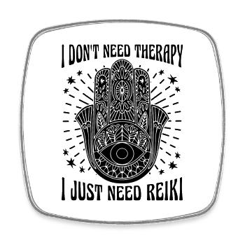 Je n’ai pas besoin de thérapie, je ne fais que guérir le maître Reiki - Magnet carré - blanc - Devant