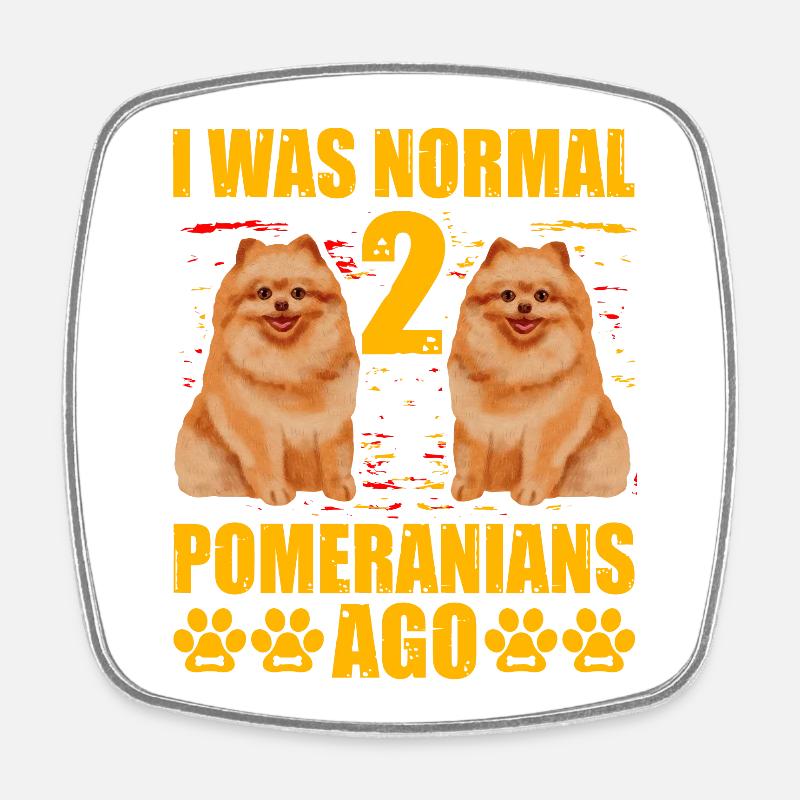 J’étais normal il y a 2 Poméraniens - Magnet carré - blanc