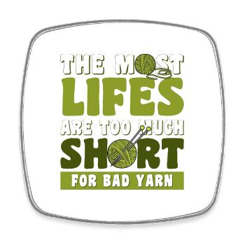 The most Lifes are too much yarn - Viereckiger Kühlschrankmagnet - Weiß - Vorne