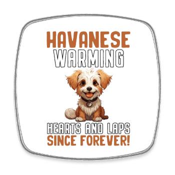 Havanese Warming Hearts and Laps since forever - Square fridge magnet - white - Front