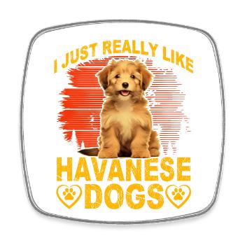 J’aime vraiment les chiens bichons havanais - Magnet carré - blanc - Devant