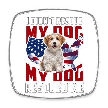 I didn't rescue my dog my dog rescued me Havanese - Viereckiger Kühlschrankmagnet - Weiß - Vorne
