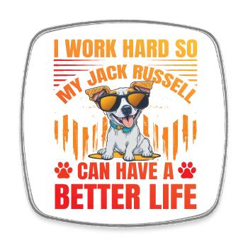 Je travaille dur pour que mon Jack Russell puisse avoir une meilleure - Magnet carré - blanc - Devant