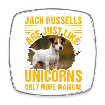 Jack Russells are just like unicorns only more - Square fridge magnet - white - Front