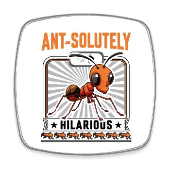 Ant-solutely hilarious - Viereckiger Kühlschrankmagnet - Weiß - Vorne