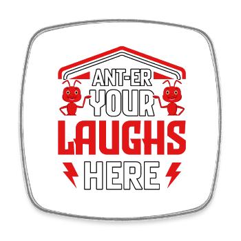 Ant-er your laughs here - Viereckiger Kühlschrankmagnet - Weiß - Vorne